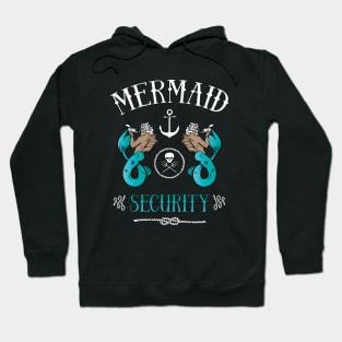 Mermaid Security Shirt For Dads Hoodie